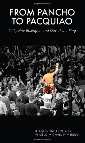From Pancho to Pacquiao: Philippine Boxing in and Out of the Ring - Click to Buy