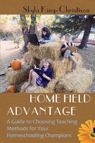 Home Field Advantage: A Guide to Choosing Teaching Methods for Your Homeschooling Champions - Click to Buy