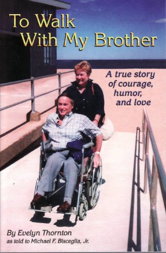 To Walk With My Brother: A True Story of Courage, Humor and Love - Click to Buy