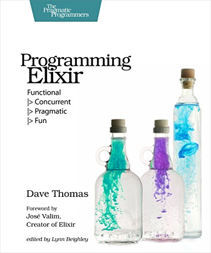 Programming Elixir: Functional |> Concurrent |> Pragmatic |> Fun - Click to Buy
