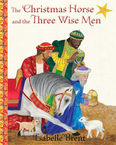 The Christmas Horse and the Three Wise Men - Click to Buy