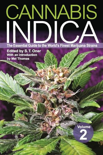 Cannabis Indica Volume 2: The Essential Guide to the World's Finest Marijuana Strains