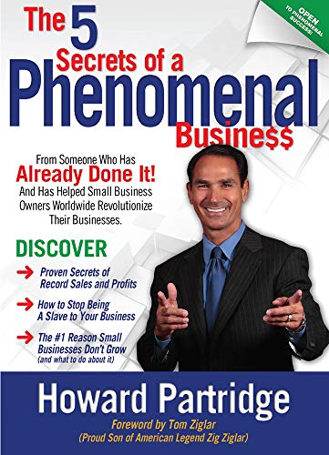 The 5 Secrets of a Phenomenal Business - Click to Buy