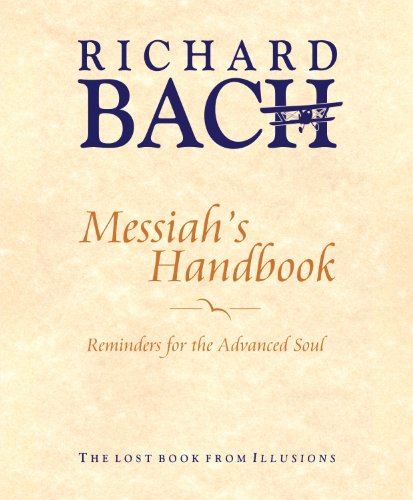 Messiah's Handbook: Reminders for the Advanced Soul - Click to Buy