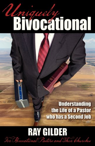 Uniquely Bivocational-Understanding the Life of a Pastor Who Has a Second Job: For Bivocational Pastors and Their Churches - Click to Buy