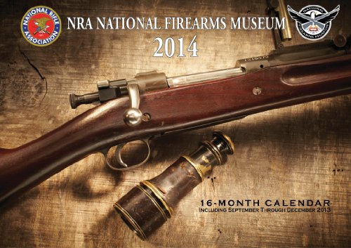 NRA National Firearms Museum 2014: 16 Month Calendar - September 2013 through December 2014 - Click to Buy