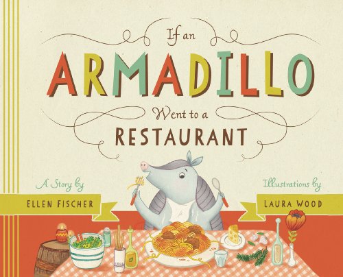 If an Armadillo Went to a Restaurant - Click to Buy