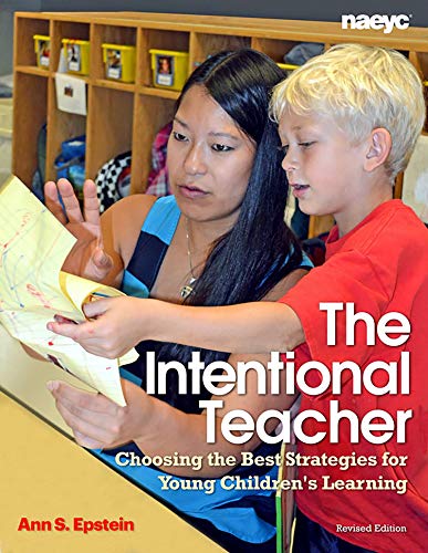 The Intentional Teacher: Choosing the Best Strategies for Young Children's Learning - Click to Buy