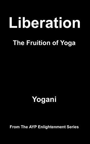 Liberation - The Fruition of Yoga - Click to Buy