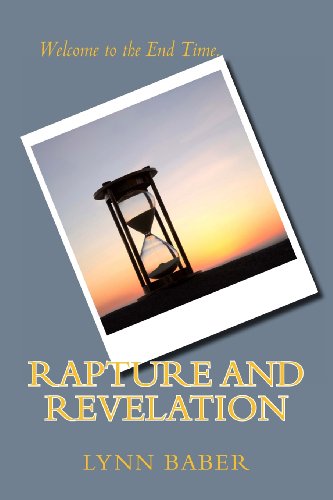 Rapture and Revelation: Welcome to the End Time - Click to Buy