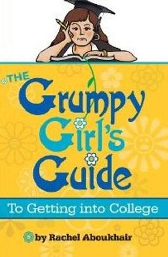 The Grumpy Girls Guide to Getting into College - Click to Buy