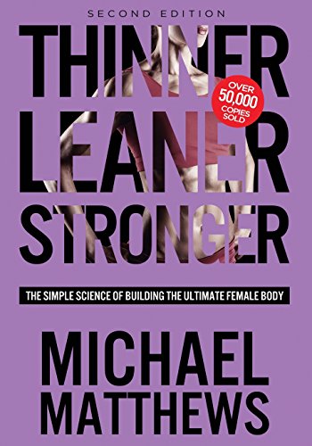 Thinner Leaner Stronger: The Simple Science of Building the Ultimate Female Body - Click to Buy