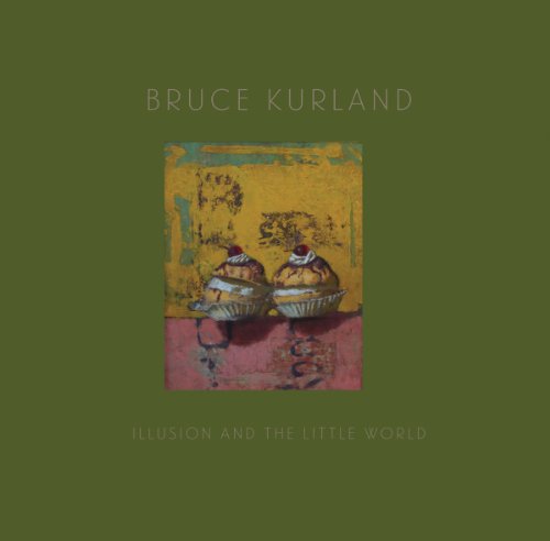 Bruce Kurland: Illusion and the Little World - Click to Buy