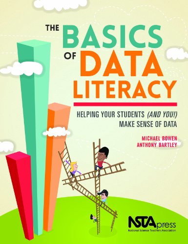 Basics of Data Literacy: Helping Your Students (and You!) Make Sense of Data - Click to Buy
