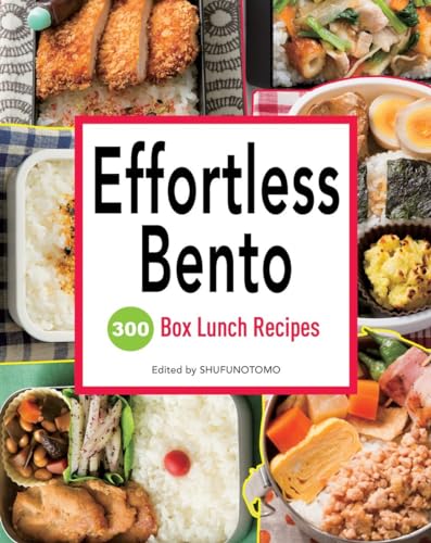 Effortless Bento: 300 Japanese Box Lunch Recipes - Click to Buy