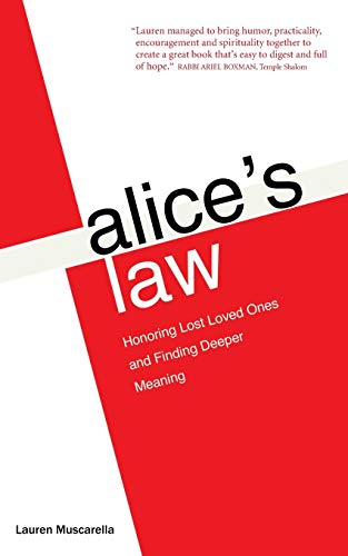 Alice's Law: Honoring Lost Loved Ones and Finding Deeper Meaning - Click to Buy