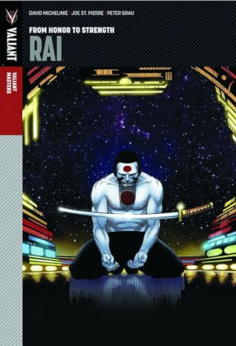 Valiant Masters: Rai Volume 1: From Honor to Strength (VALIANT MASTERS RAI HC) - Click to Buy