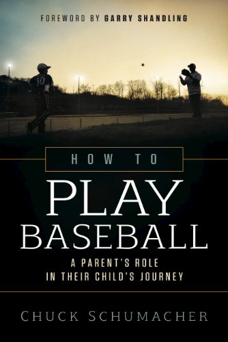 How to Play Baseball: A Parent's Role in Their Child's Journey - Click to Buy
