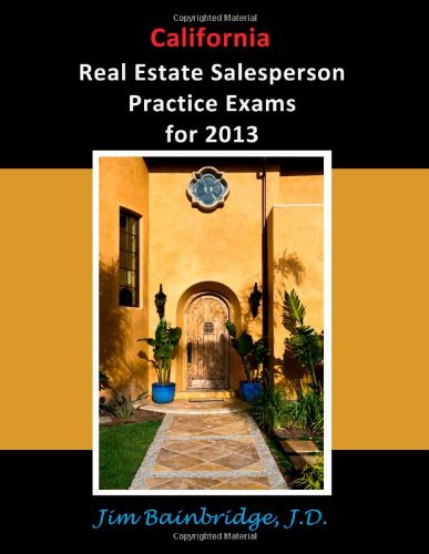 California Real Estate Salesperson Practice Exams for 2013 - Click to Buy