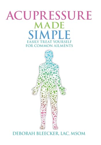 Acupressure Made Simple: Easily Treat Yourself for Common Ailments - Click to Buy