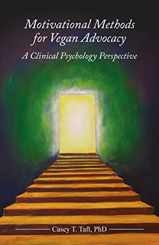 Motivational Methods for Vegan Advocacy: A Clinical Psychology Perspective - Click to Buy