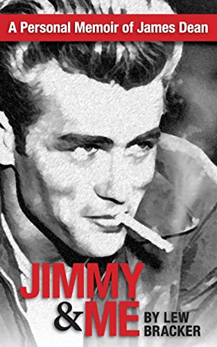 Jimmy & Me: A Personal Memoir Of A Great Friendship: JAMES DEAN & LEW BRACKER - Click to Buy