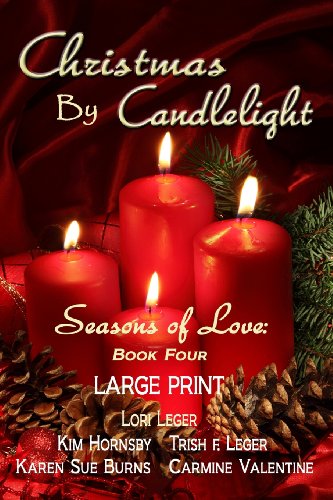 Christmas by Candlelight (Seasons of Love: Book 4) LARGE PRINT - Click to Buy