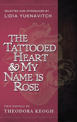 The Tattooed Heart & My Name is Rose - Click to Buy