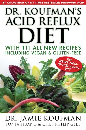 Dr. Koufman's Acid Reflux Diet: With 111 All New Recipes Including Vegan & Gluten-Free: The Never-need-to-diet-again Diet (1) - Click to Buy