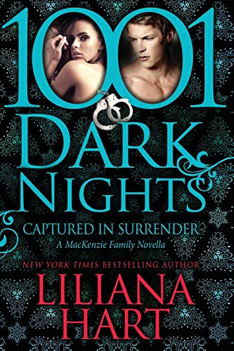 Captured in Surrender: A MacKenzie Family Novella (1001 Dark Nights) - Click to Buy