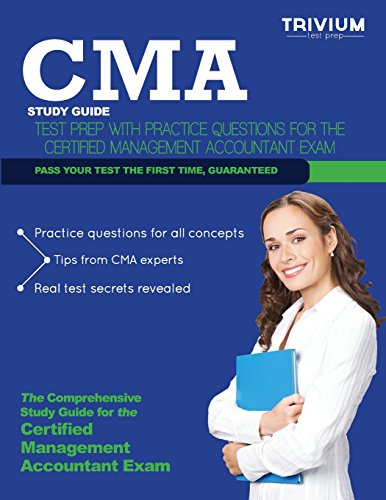 CMA Study Guide: Test Prep with Practice Questions for the Certified Management Accountant Exam - Click to Buy