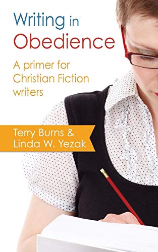 Writing in Obedience - A Primer for Christian Fiction Writers - Click to Buy