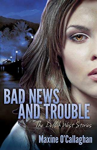 Bad News and Trouble: The Delilah West Stories (Delilah West Thiller) - Click to Buy