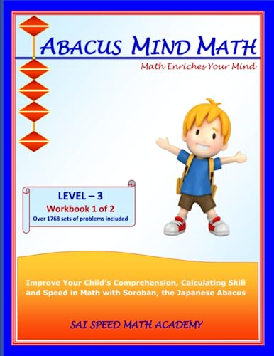 Abacus Mind Math Level 3 Workbook 1 of 2: Excel at Mind Math with Soroban, a Japanese Abacus (Volume 3) - Click to Buy