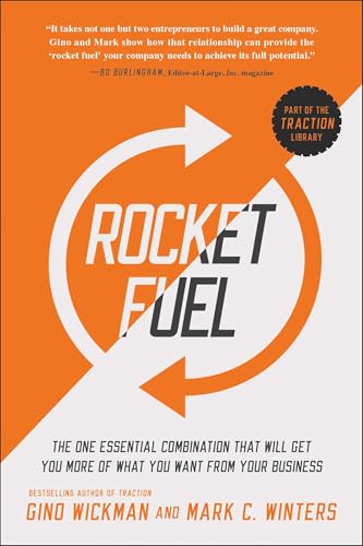 Rocket Fuel: The One Essential Combination That Will Get You More of What You Want from Your Business - Click to Buy