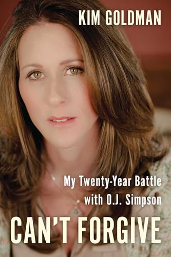 Can't Forgive: My 20-Year Battle with O.J. Simpson - Click to Buy