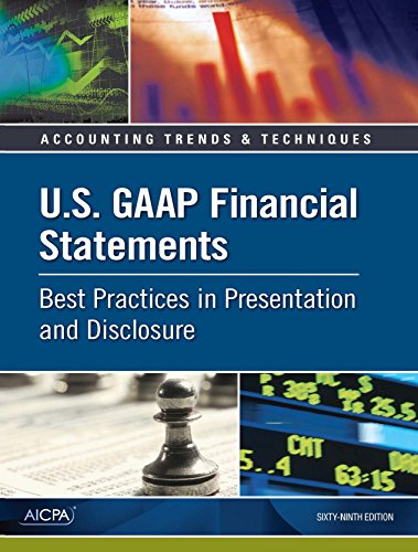 U.S. GAAP Financial Statements - Best Practices in Presentation and Disclosure - Click to Buy