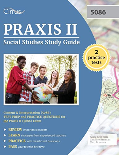 Praxis II Social Studies Study Guide: Content and Interpretation (5086) Test Prep and Practice Questions for the Praxis II (5086) Exam - Click to Buy