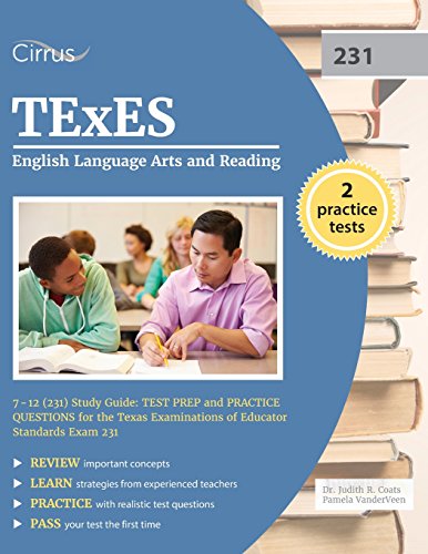 TEXES English Language Arts and Reading 7-12 (231) Study Guide: Test Prep and Practice Questions for the Texas Examinations of Educator Standards Exam 231