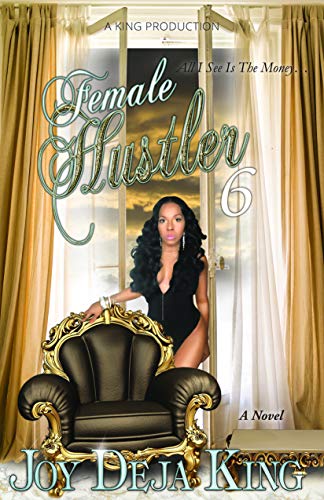 Female Hustler Part 6...All I See Is The Money - Click to Buy