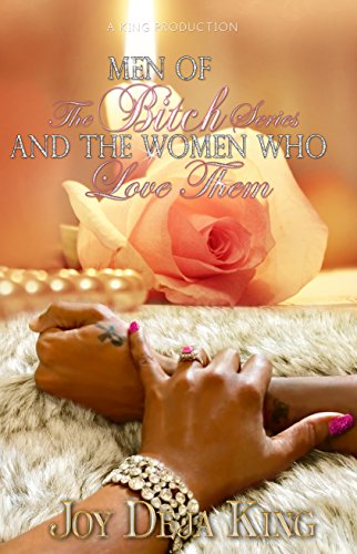 Men Of The Bitch Series And The Women Who Love Them - Click to Buy