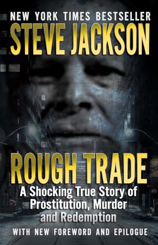 Rough Trade: A Shocking True Story of Prostitution, Murder and Redemption - Click to Buy