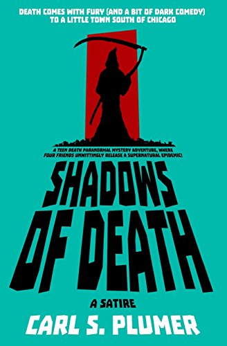 Shadows of Death: Death Comes with Fury (and Dark Humor) To a Small Town South of Chicago - Click to Buy