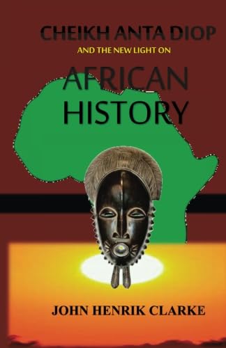 Cheikh Anta Diop And the New Light on African History - Click to Buy