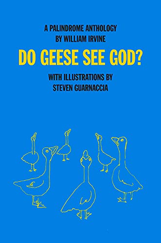 Do Geese See God?: A Palindrome Anthology - Click to Buy
