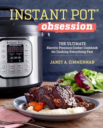 Instant Pot(R) Obsession: The Ultimate Electric Pressure Cooker Cookbook for Cooking Everything Fast - Click to Buy