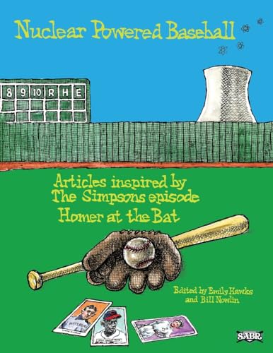Nuclear Powered Baseball: Articles Inspired by The Simpsons episode "Homer At the Bat" (Baseball Lives) - Click to Buy