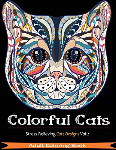 Colorful Cats: Over 33 Stress Relieving Cats to Color For Cat Lovers: Volume 2 - Click to Buy