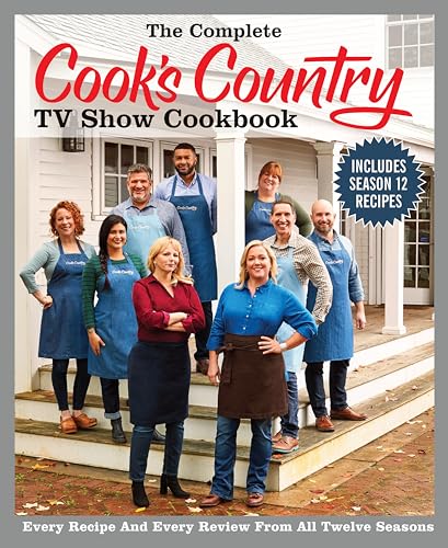 The Complete Cook's Country TV Show Cookbook Season 12: Every Recipe and Every Review from all Twelve Seasons - Click to Buy