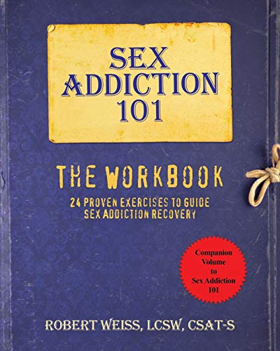 Sex Addiction 101, The Workbook: 24 Proven Exercises to Guide Sex Addiction Recovery - Click to Buy